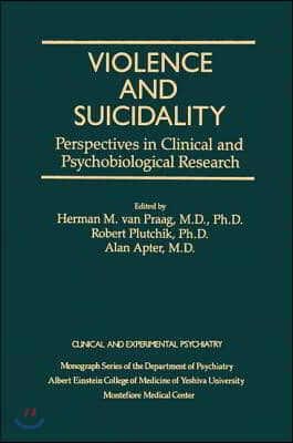 Violence And Suicidality : Perspectives In Clinical And Psychobiological Research