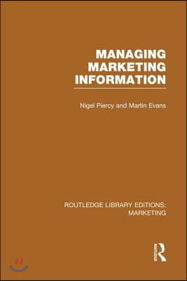 Managing Marketing Information (RLE Marketing)