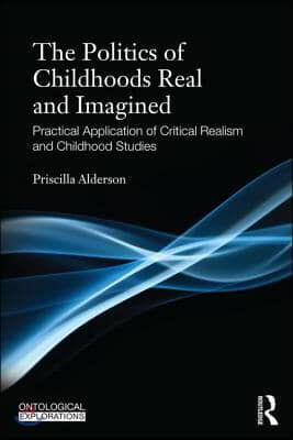 Politics of Childhoods Real and Imagined