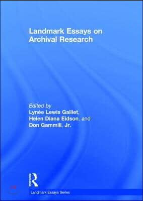 Landmark Essays on Archival Research