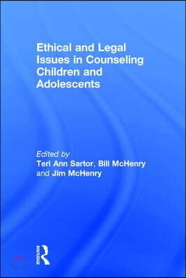 Ethical and Legal Issues in Counseling Children and Adolescents