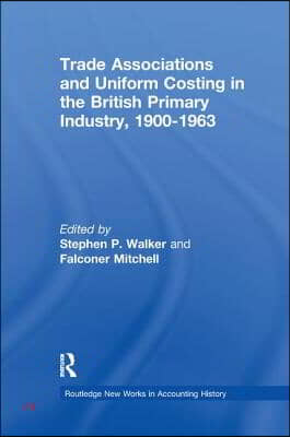 Trade Associations and Uniform Costing in the British Printing Industry, 1900-1963