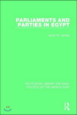 Parliaments and Parties in Egypt