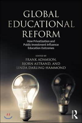 Global Education Reform: How Privatization and Public Investment Influence Education Outcomes