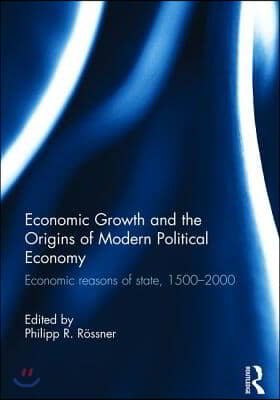 Economic Growth and the Origins of Modern Political Economy