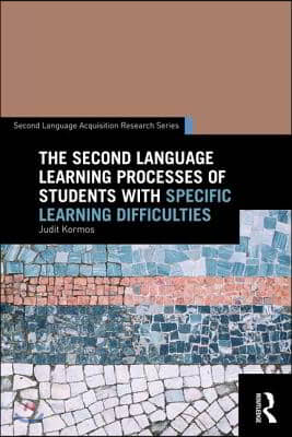 Second Language Learning Processes of Students with Specific Learning Difficulties