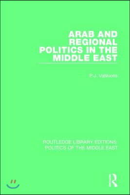 Arab and Regional Politics in the Middle East