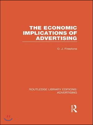 Economic Implications of Advertising (RLE Advertising)