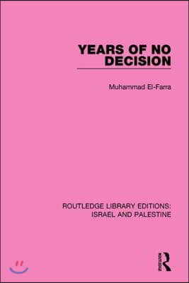 Years of No Decision (RLE Israel and Palestine)