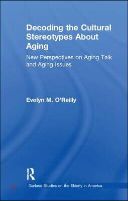 Decoding the Cultural Stereotypes About Aging