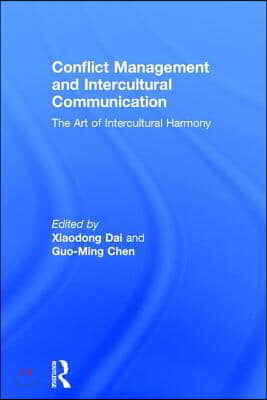 Conflict Management and Intercultural Communication: The Art of Intercultural Harmony