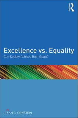 Excellence vs. Equality: Can Society Achieve Both Goals?