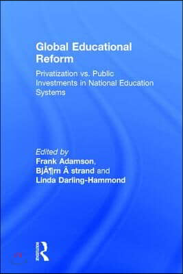 Global Education Reform: How Privatization and Public Investment Influence Education Outcomes