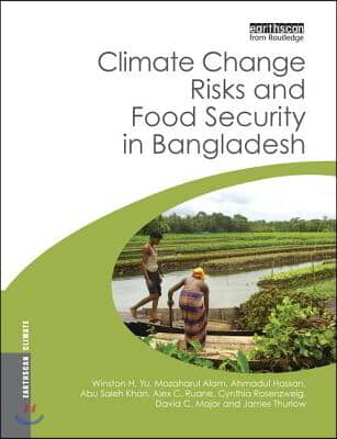 Climate Change Risks and Food Security in Bangladesh