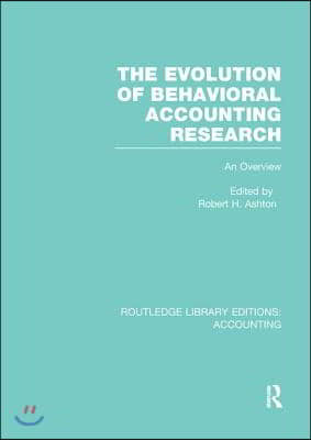 Evolution of Behavioral Accounting Research (RLE Accounting)