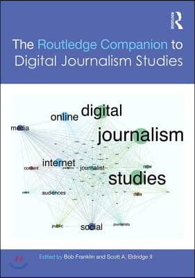 Routledge Companion to Digital Journalism Studies