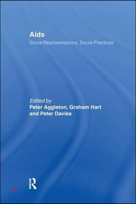 AIDS: Social Representations And Social Practices