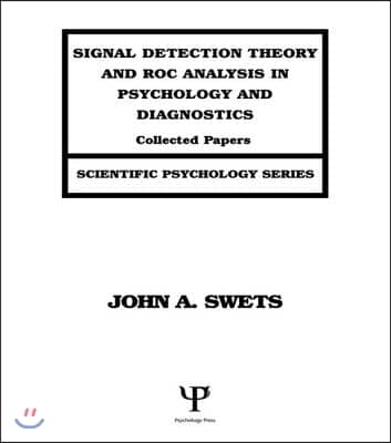 Signal Detection Theory and ROC Analysis in Psychology and Diagnostics