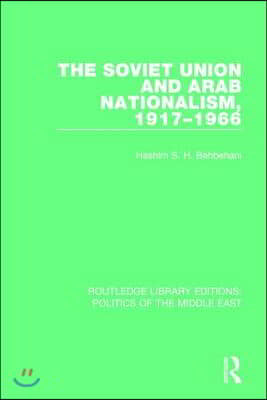 Soviet Union and Arab Nationalism, 1917-1966