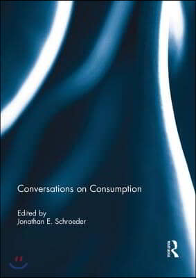 Conversations on Consumption