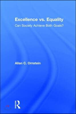 Excellence vs. Equality: Can Society Achieve Both Goals?