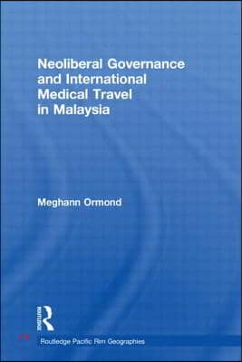 Neoliberal Governance and International Medical Travel in Malaysia