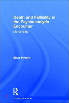 Death and Fallibility in the Psychoanalytic Encounter