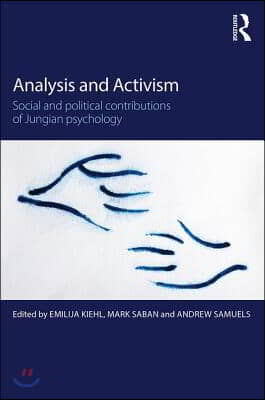 Analysis and Activism: Social and Political Contributions of Jungian Psychology