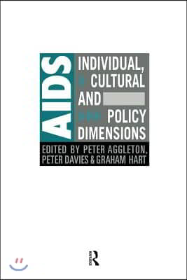 AIDS: Individual, Cultural And Policy Dimensions