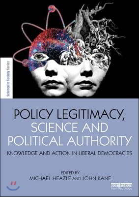 Policy Legitimacy, Science and Political Authority