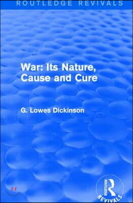 War: Its Nature, Cause and Cure