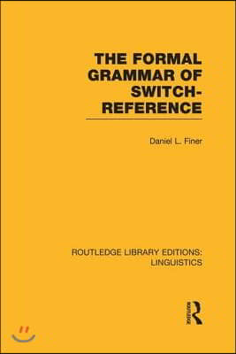 Formal Grammar of Switch-Reference (RLE Linguistics B: Grammar)