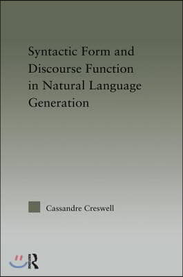 Discourse Function &amp; Syntactic Form in Natural Language Generation