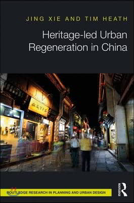 Heritage-Led Urban Regeneration in China