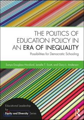 Politics of Education Policy in an Era of Inequality