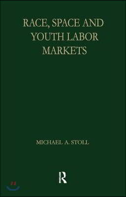 Race, Space and Youth Labor Markets