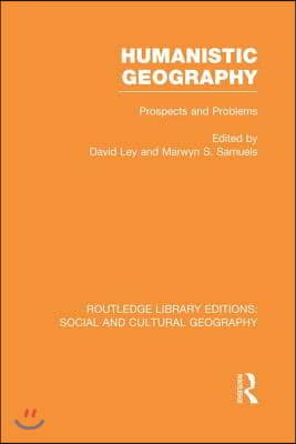 Humanistic Geography (RLE Social & Cultural Geography)