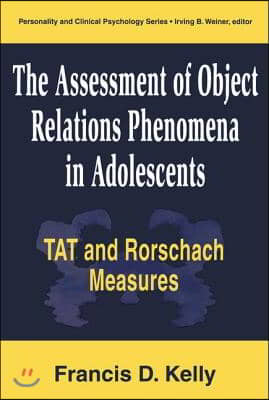 Assessment of Object Relations Phenomena in Adolescents: Tat and Rorschach Measu