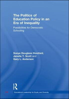 Politics of Education Policy in an Era of Inequality
