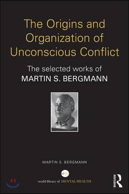 Origins and Organization of Unconscious Conflict