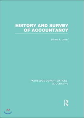 History and Survey of Accountancy (RLE Accounting)