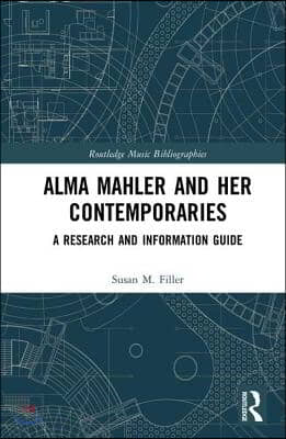 Alma Mahler and Her Contemporaries