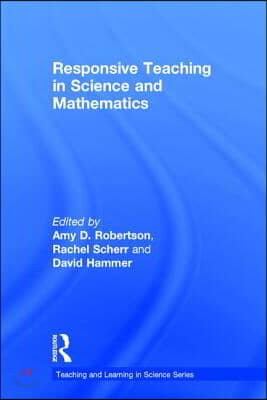 Responsive Teaching in Science and Mathematics