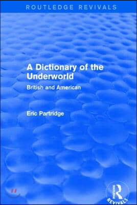 Dictionary of the Underworld (Routledge Revivals)