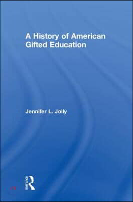 A History of American Gifted Education