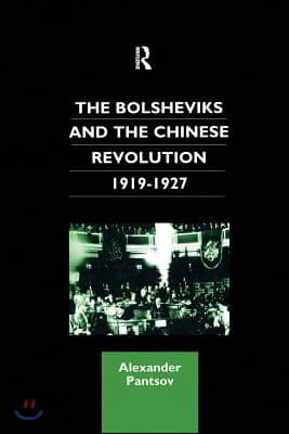 Bolsheviks and the Chinese Revolution 1919-1927