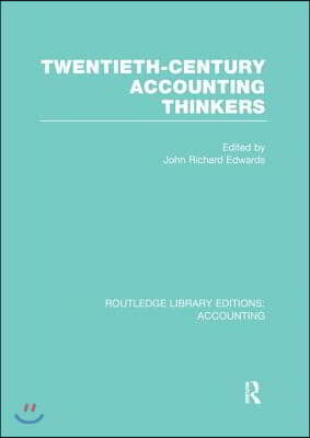 Twentieth Century Accounting Thinkers (RLE Accounting)