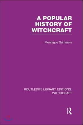 Popular History of Witchcraft (RLE Witchcraft)