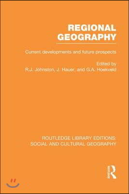 Regional Geography (RLE Social & Cultural Geography)