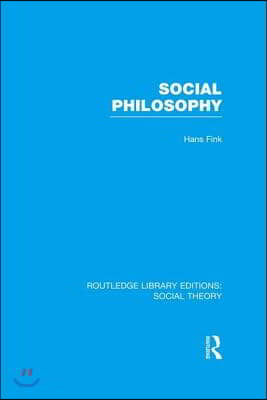 Social Philosophy (RLE Social Theory)